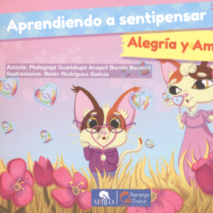 Aprendiendo a sentipensar : Alegría y amor