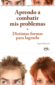 Aprendo a combatir mis problemas: Distintas formas para lograrlo