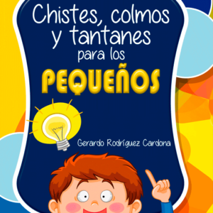 Chistes colmos y tantanes para los pequeños