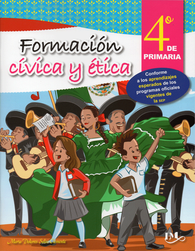 Editores Mexicanos Unidos - Formación cívica y ética 4 de primaria