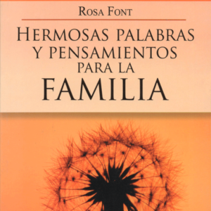 Hermosas palabras y pensamientos para la familia