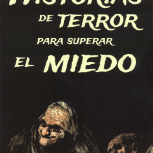 Historias de terror para superar el miedo