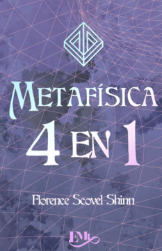 Metafísica 4 en 1 de Florence Scovel Shinn