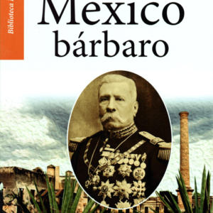 México bárbaro