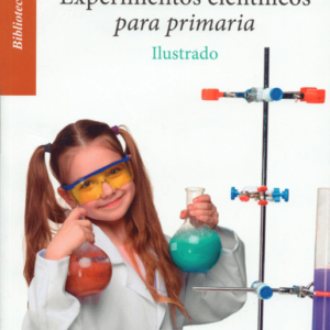 Súper tips experimentos científicos para primaria