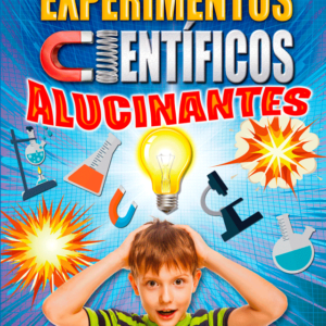 Experimentos científicos alucinantes