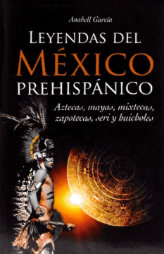 Leyendas del México prehispánico