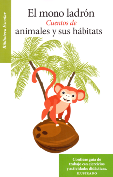 El mono ladrón, cuentos de animales y sus hábitats
