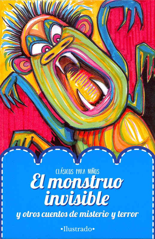 Editores Mexicanos Unidos - El monstruo invisible y otros cuentos de  misterio y terror