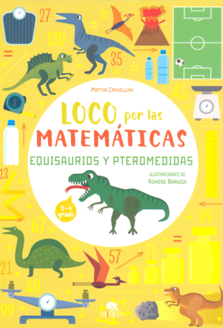 Loco por las matemáticas: Equisaurios y Pteromedidas