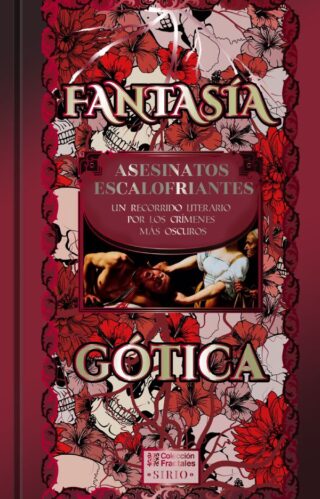 Fantasía gótica. <br/>Asesinatos escalofriantes.