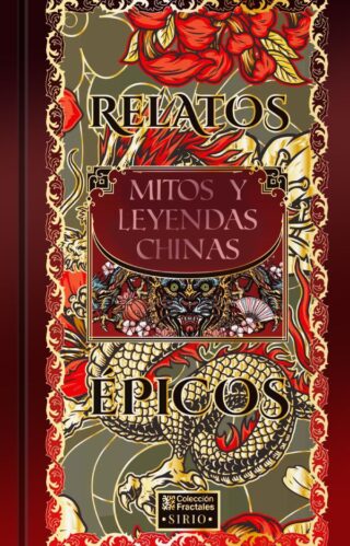 Relatos épicos.<br/> Mitos y leyendas chinas