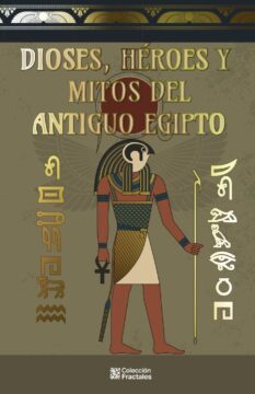 Dioses, héroes y mitos del antiguo Egipto