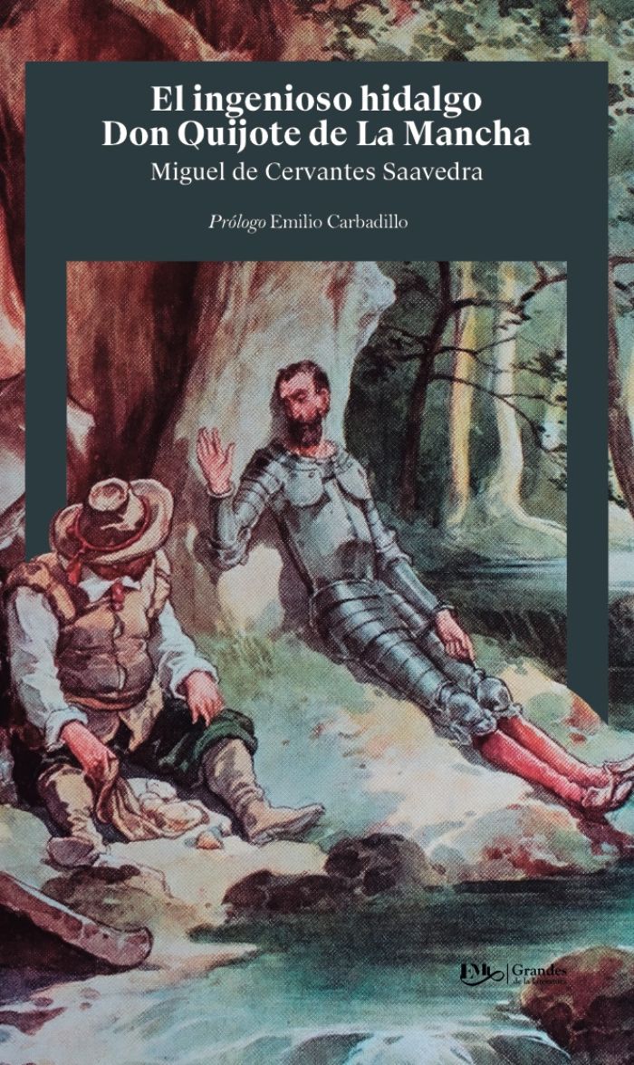 El ingenioso hidalgo <br> Don Quijote de la Mancha