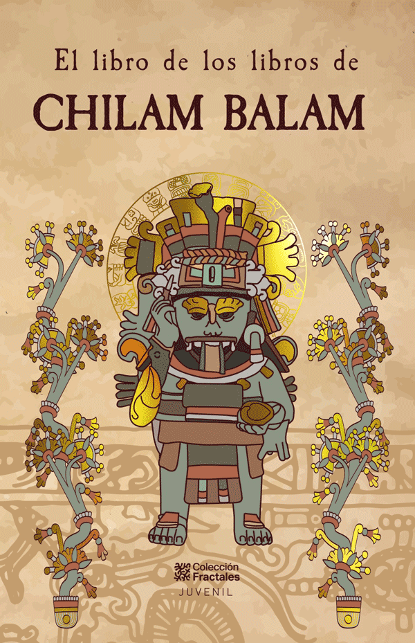 El libro de los libros de <br> Chilam Balam