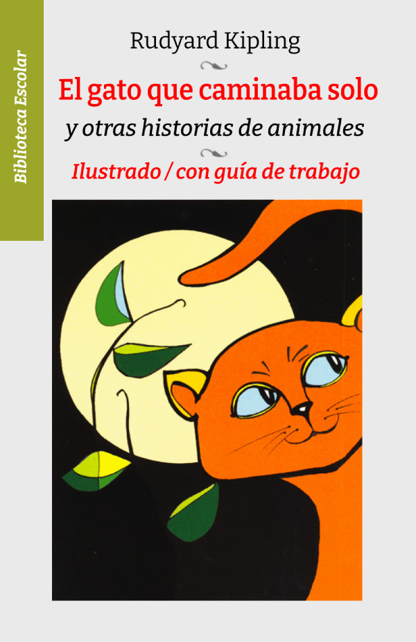 El gato que caminaba solo <br> y otras historias de animales