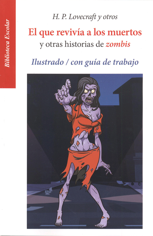 El que revivía a los muertos <br> y otras historias de zombis