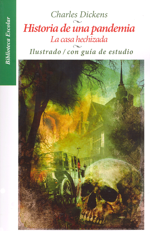 Historia de una pandemia <br> La casa hechizada