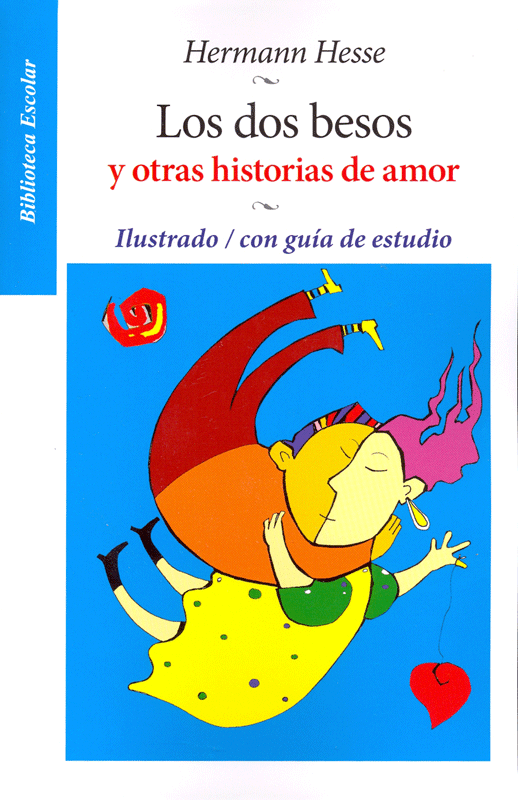 Los dos besos <br> y otras historias de amor