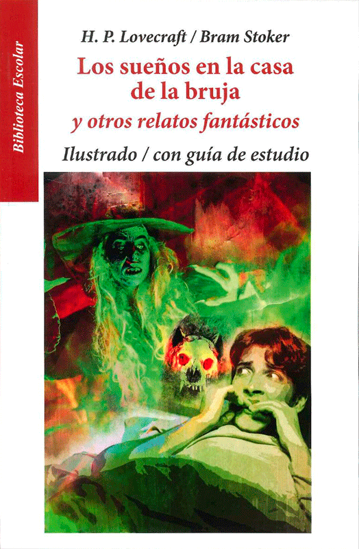 Los sueños en la casa <br> de la bruja <br> y otros relatos fantásticos