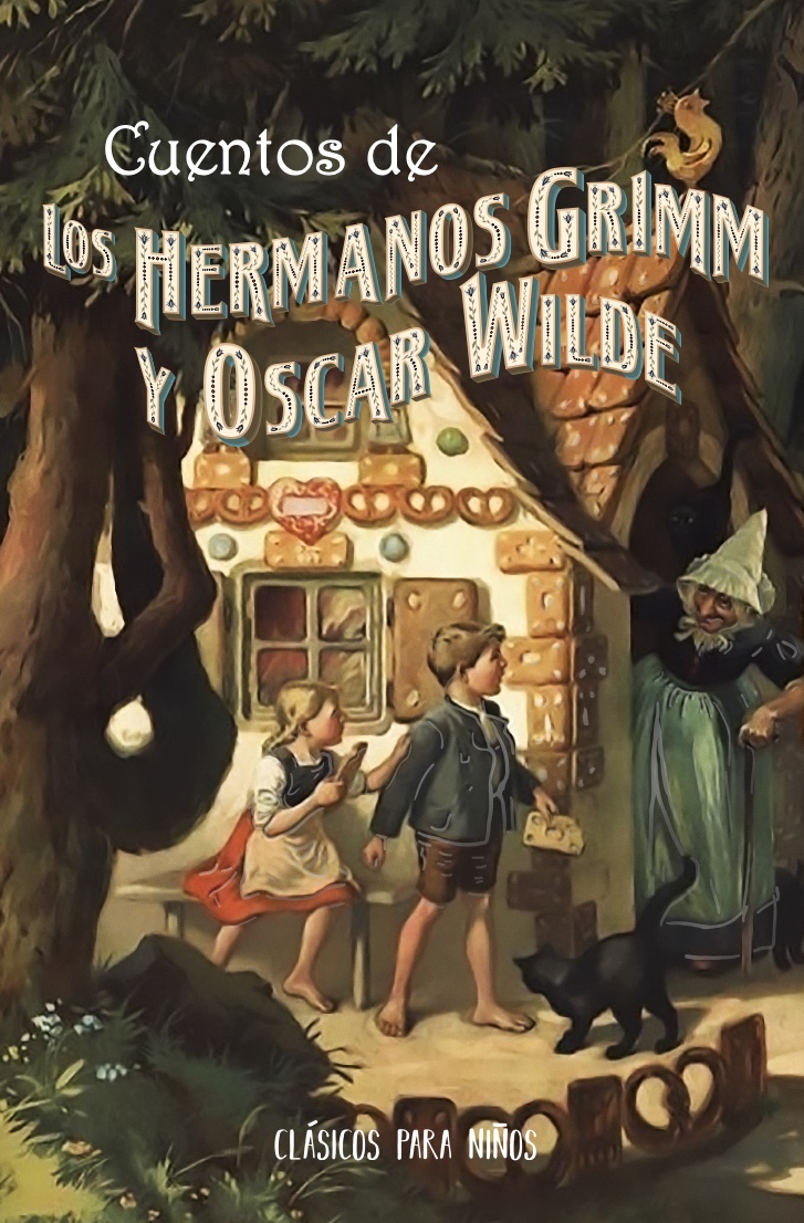 Cuentos de los hermanos Grimm y Oscar Wilde