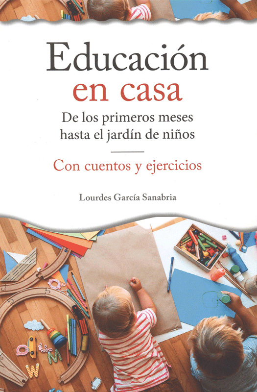 Educación en casa: desde los primeros meses hasta el jardín de niños