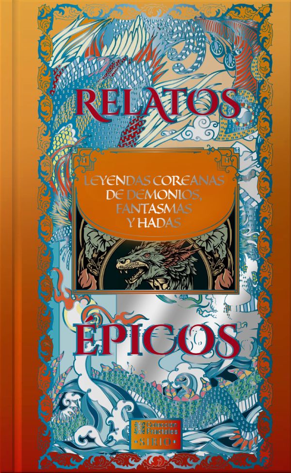 Relatos épicos.<br/>Leyendas coreanas de demonios, fantasmas y hadas