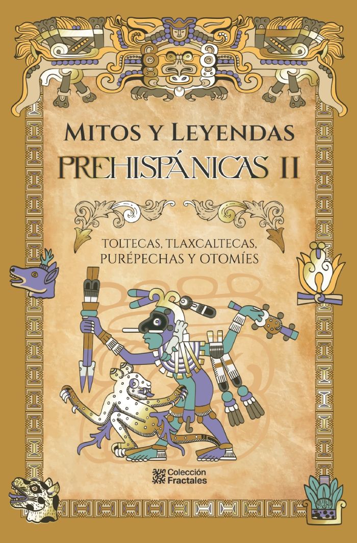 Mitos y Leyendas <br> Prehispánicas II