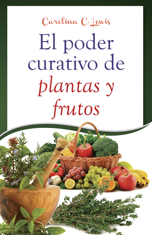 El poder curativo de platas y frutos