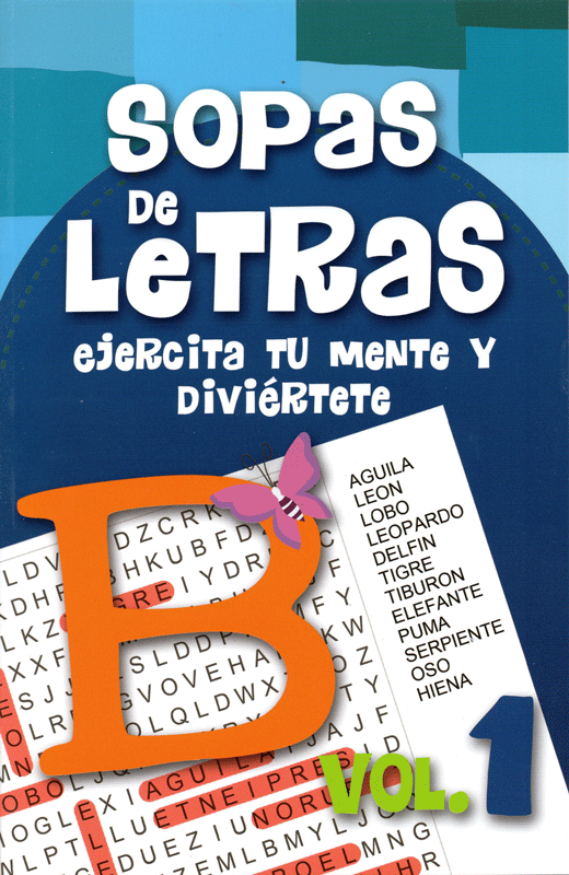 Sopas de letras ejercita tu mente y diviértete vol.1