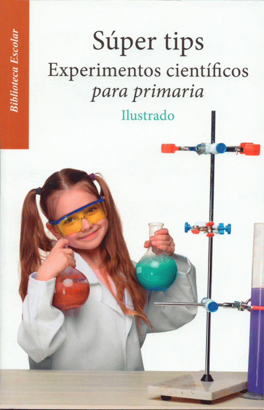 Súper tips experimentos científicos para primaria