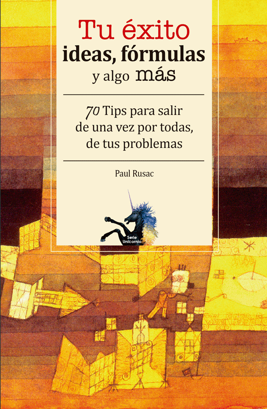 Tú éxito, ideas, formulas y algo más.