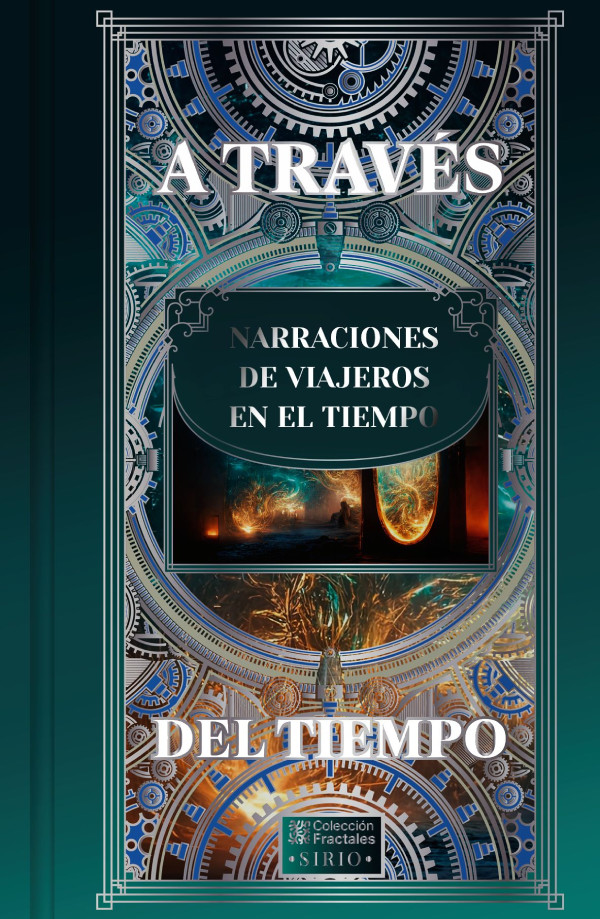 A través del tiempo. </br> Narraciones de viajeros en el tiempo