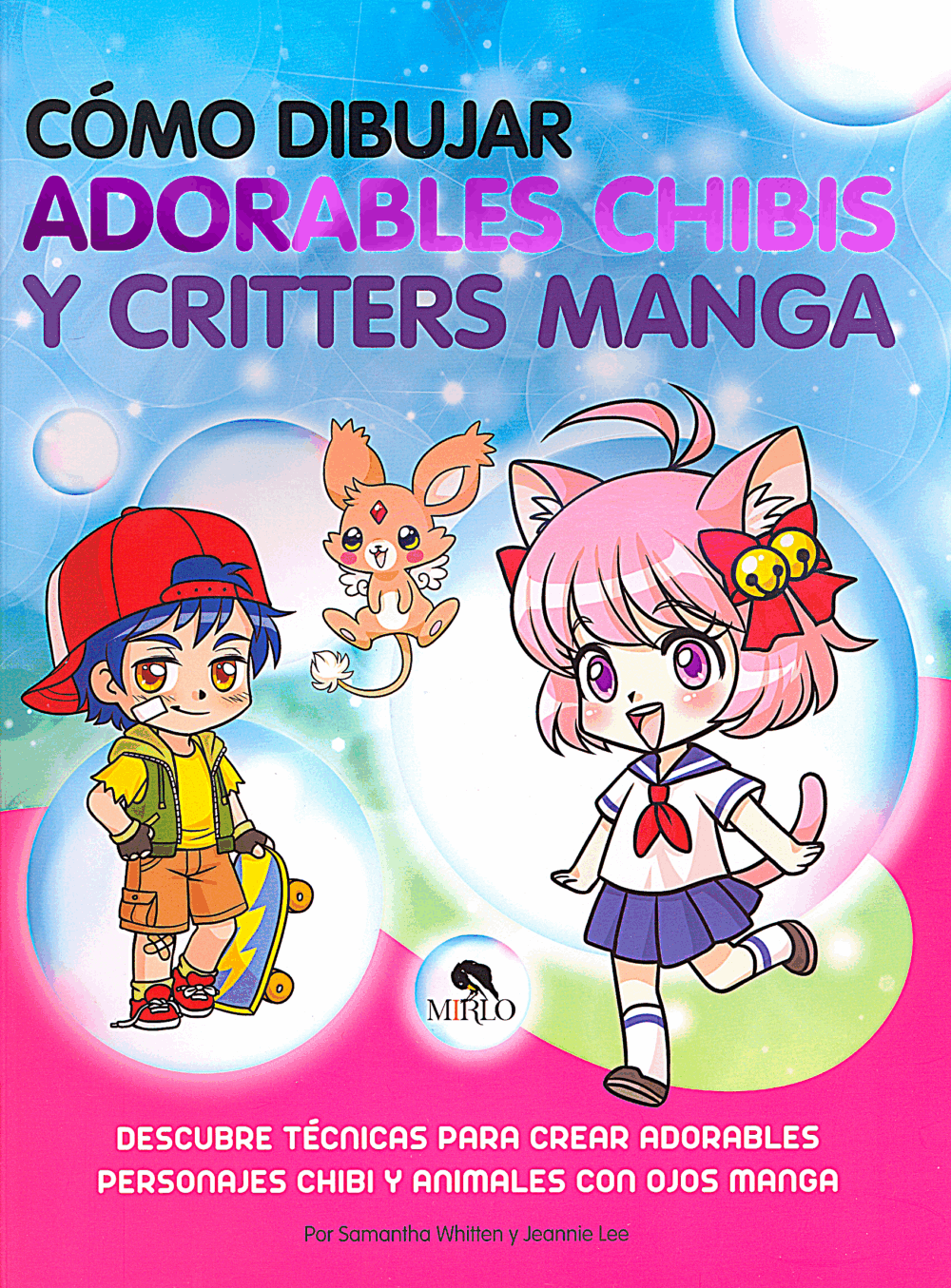 CÓMO DIBUJAR <br> ADORABLES CHIBIS <br> Y CRITTERS MANGA