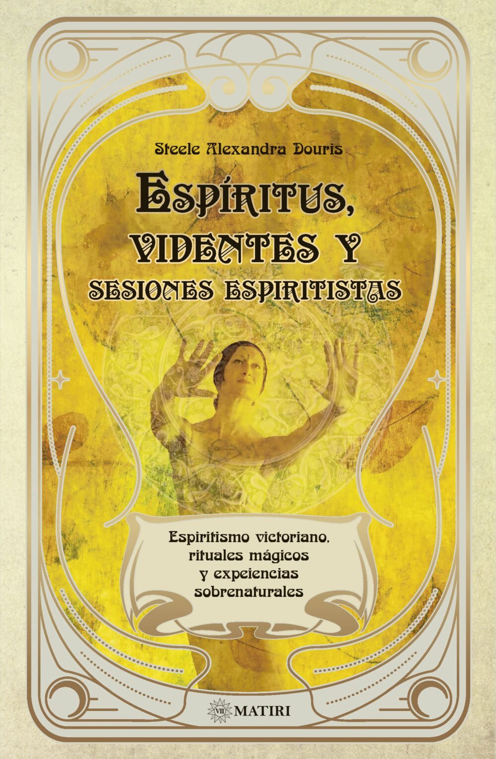 Espíritus, Videntes Y Sesiones Espiritistas