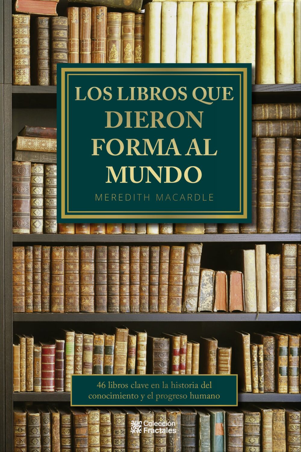 Los libros que dieron forma al mundo