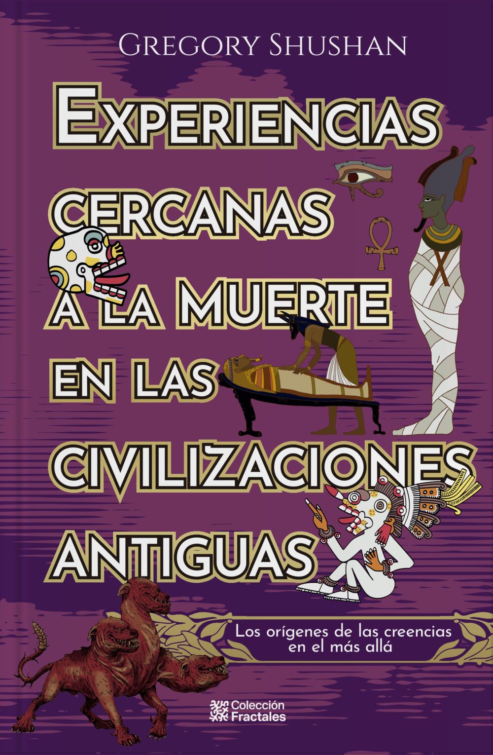 Experiencias Cercanas a La Muerte En Las Civilizaciones Antiguas