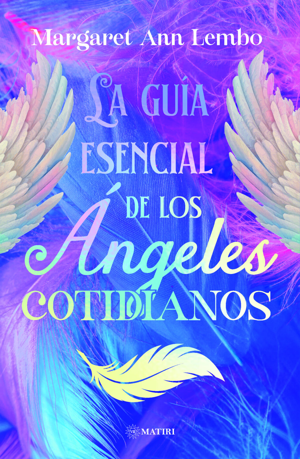 La guía esencial de los ángeles cotidianos