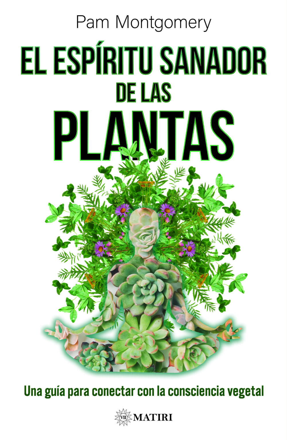 El espíritu sanador de las plantas
