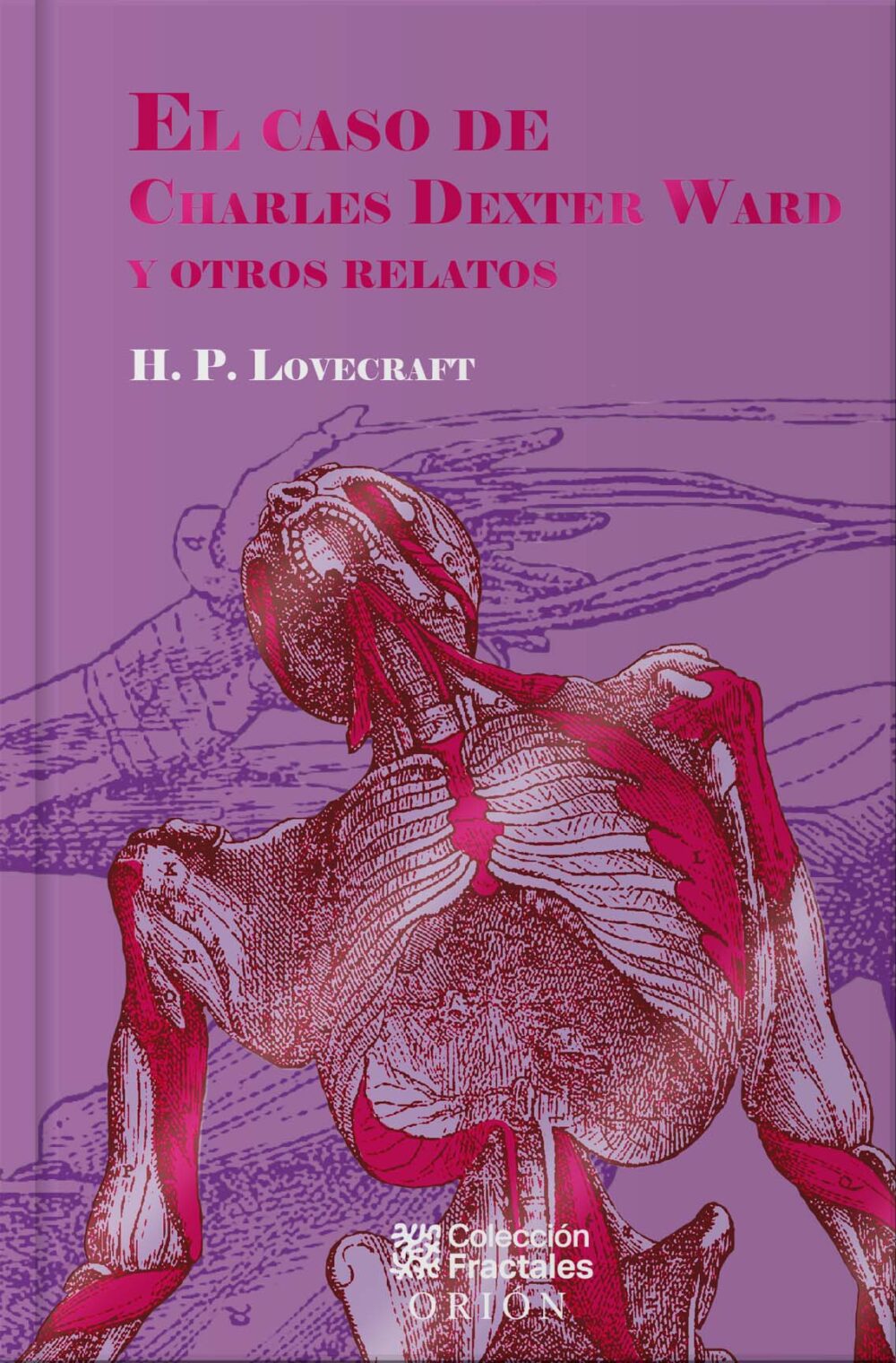 El caso de Charles Dexter Ward <br> y otros relatos