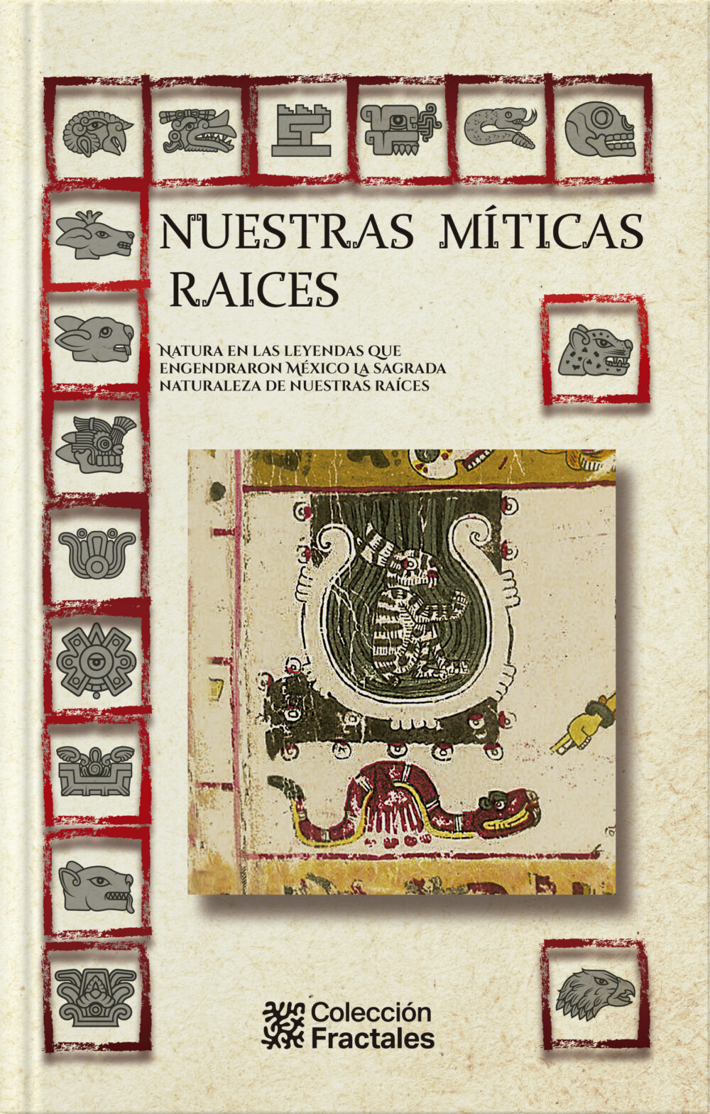 Nuestras míticas raíces