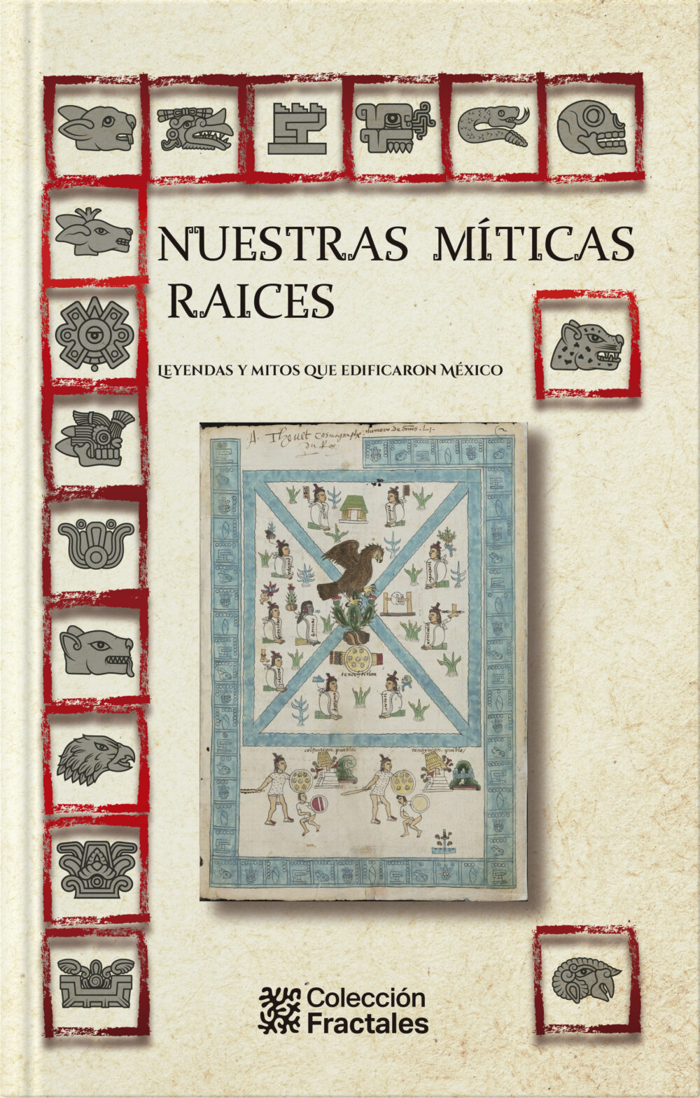 Nuestras míticas raíces